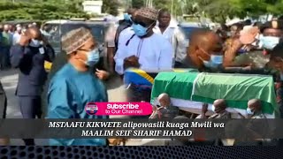 MSTAAFU KIKWETE alipowasili kuaga Mwili wa MAALIM SEIF SHARIF HAMAD