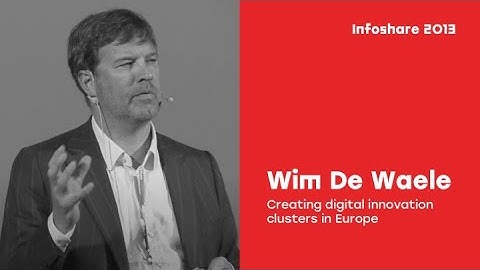 infoShare 2013: Wim De Waele (iMinds) - Creating digital innovation clusters in Europe