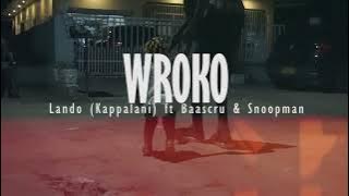 Lando Kappalani - Wroko ft BaasCru & Snoopman (Prod. RJM)