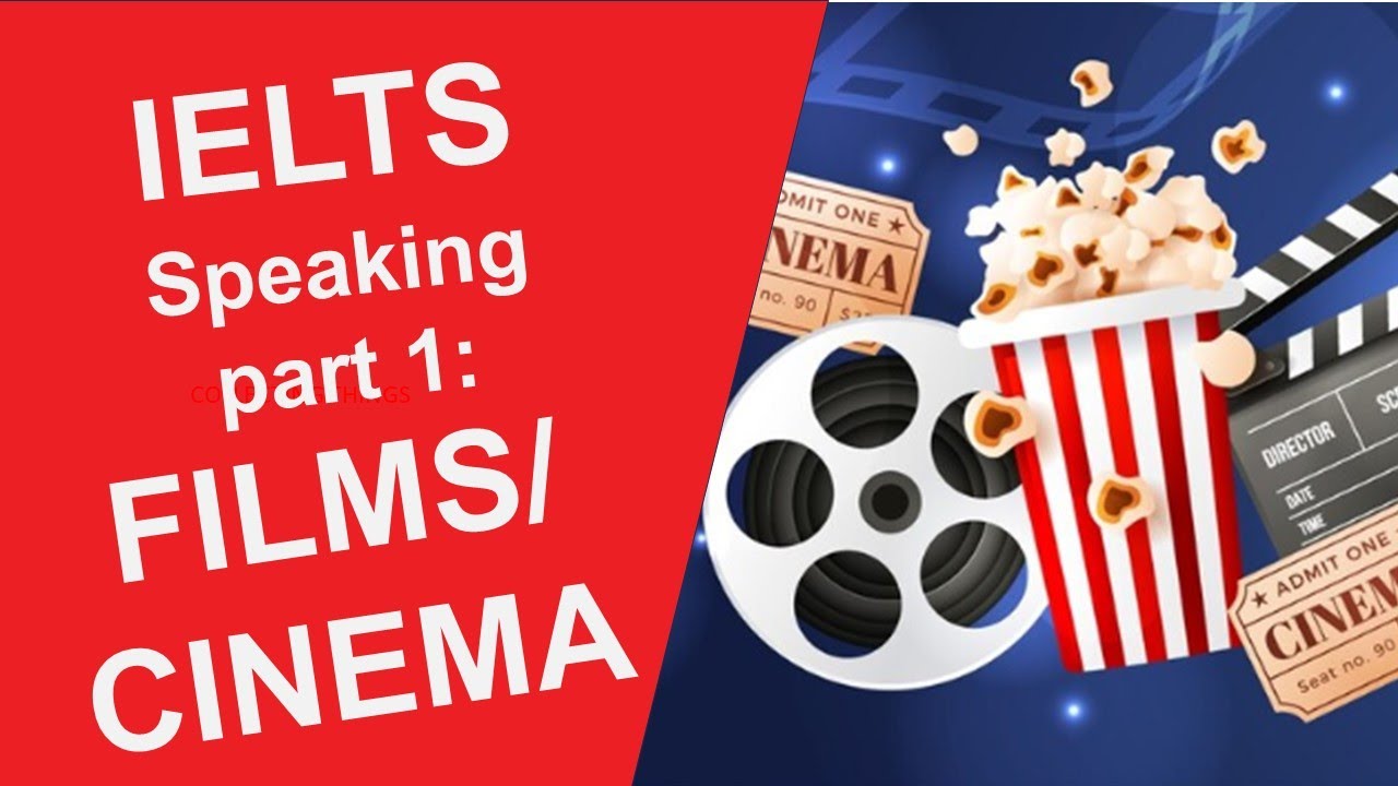 IELTS Speaking Part 1: Films And Cinema - YouTube