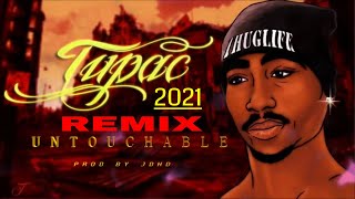 Tupac - Untouchable Remix