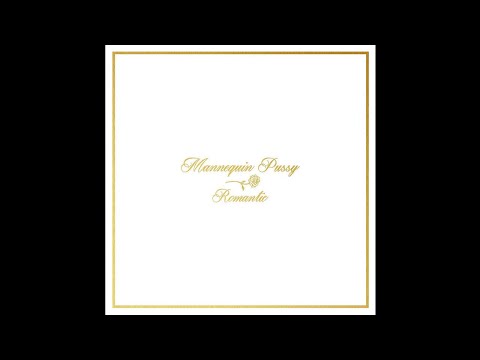 Mannequin Pussy - Romantic (2016 // Full Album)