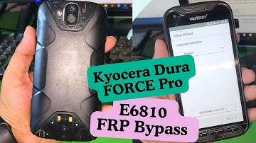 Kyocera Dura FORCE Pro E6810 FRP Bypass Without PC |  kyocera verizon frp bypass