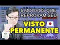 🔴OS 5 MOTIVOS DE REPROVAÇÃO DO SEU VISTO PERMANENTE NO JAPÃO