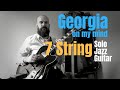 Georgia on my mind  7 string solo jazz guitar  ibanez afj 957