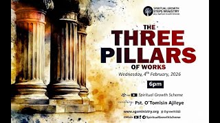 THE THREE PILLARS OF WORK - PART ONE || PST. O'TOMISIN AJILEYE