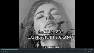 Kara sevda (Ayrılık ölümün diğer ismidir) | Cahit Sıtkı Tarancı