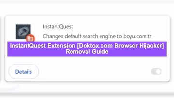 How to Remove InstantQuest Extension (Doktox.com Browser Hijacker)?