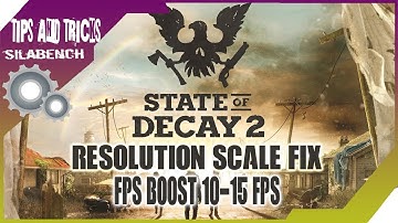 How to Fix State Of Decay 2 Resolution Scale and Low fps 100% Works