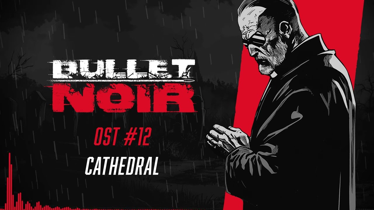 Bullet Noir - OST - 12 Cathedral