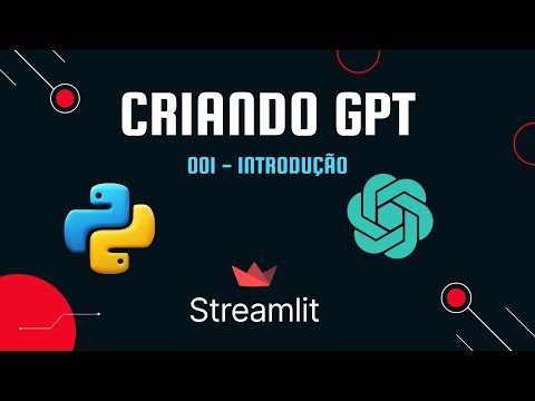 [GPT] 001 - GPT Personalizado: Python + Streamlit + OpenAI