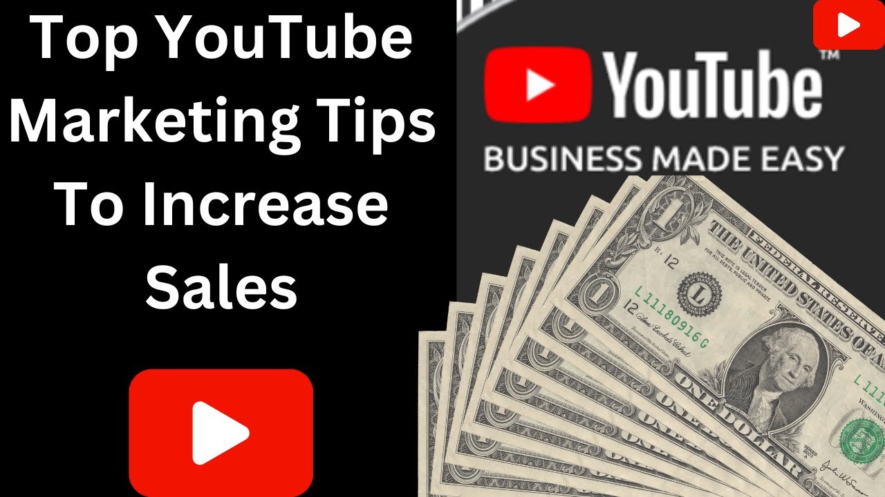 Top YouTube Marketing Tips To Increase Sales - YouTube