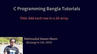 C programming Bangla - 72 Sum of each row of a 2D array Net Worth