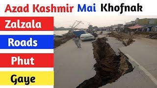 Azad Kashmir & Punjab Mai Zalzalay K Khofnak Jhutkay Roads Phut E Ajayeb Ghar