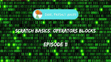 Scratch Tutorials: Operators - Episode 11