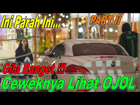 PART II || Ini Parah Ini... Gila Banget Ceweknya Lihat OJOL !!!