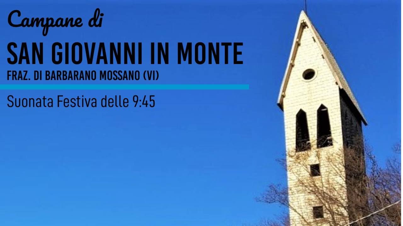 Campane di San Giovanni in Monte, fraz. di Barbarano Mossano (VI) - YouTube