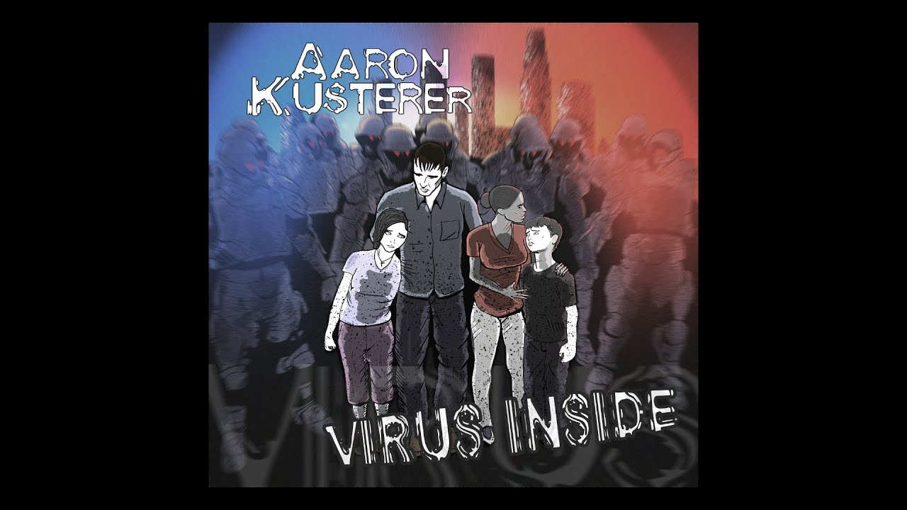 Guarda Aaron Kusterer - Virus Inside (Lyric Video) su YouTube Guarda Aaron Kusterer - Virus Inside (Lyric Video) su YouTube