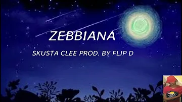 Zebbiana - Skusta Clee (Prod. By Flip D) Lyrics