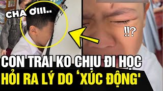 Con trai khóc nức nở KHÔNG CHỊU ĐI HỌC, cha hỏi lý do thì mới XÚC ĐỘNG | Tin Ngắn 3 Phút