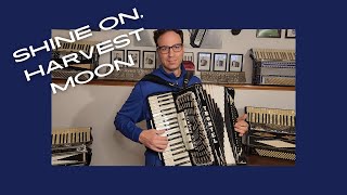 SHINE ON, HARVEST MOON | A 1900s vaudeville song on accordion