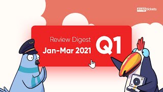 ASAP Tickets Review Digest Q1 (Jan-Mar) | 2021
