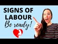 SIGNS OF LABOUR APPROACHING - SIGNS THAT LABOUR IS NEAR AND HOW TO BE 100% SURE THAT IS HAS BEGUN!