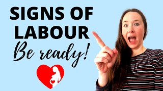SIGNS OF LABOUR APPROACHING - SIGNS THAT LABOUR IS NEAR AND HOW TO BE 100% SURE THAT IS HAS BEGUN!