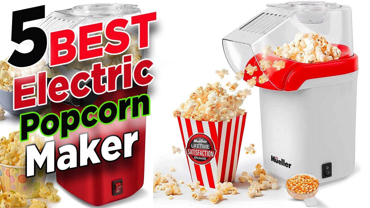Top 5 Electric Popcorn Popper Machine 🏆 Best Electric Popcorn