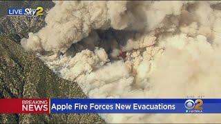 Apple Fire Forces New Evacuations Apple Fire Forces New Evacuations