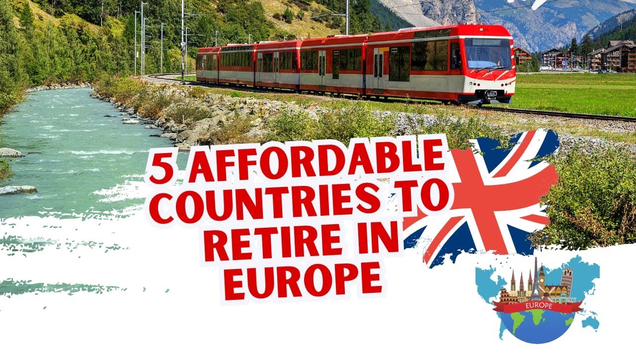 5 Affordable Countries To Retire In Europe - YouTube