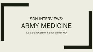 SDN Interviews: Army Lt Col J. Brian Lanier, MD