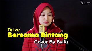 Bersama Bintang - Drive Cover by Syifa Azizah (lyric)
