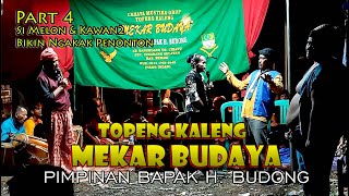 PART 4 TOPENG KALENG || MEKAR BUDAYA || PIMPINAN BAPAK H BUDONG || Si Melon & Kawan2 Bikin ngakak