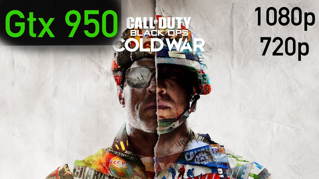GTX 950 | COD: Black Ops Cold War in 2022 | 1080p 720p