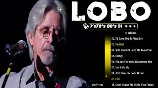 Best of Lobo - Lobo Greatest Hits - Greatest Soft Rock Classics and Romantic Hits from the 70s #t3