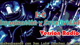 I+C Imaginación y Creatividad RADIO 03x1 @SergioSalazarLatorre
