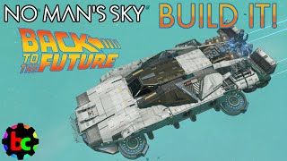 NO MAN'S SKY How To Build A DeLorean Time Machine Corvette! NMS Ship Building Guide! NMS VOYAGERS