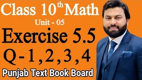 Class 10th Math Ch 5 Exercise 5.5 Question 1,2,3,4-Mathematics 10th class E.X 5.5 Q1,Q2,Q3,Q4- PTBB