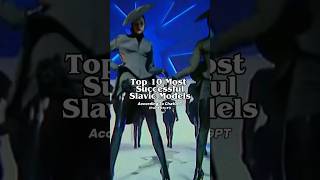 Top 10 Most Successful Slavic Models