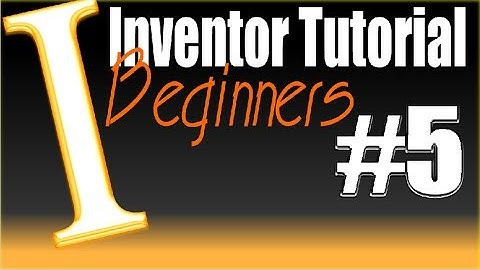 5-Inventor Beginner Tutorial:  First 3D model