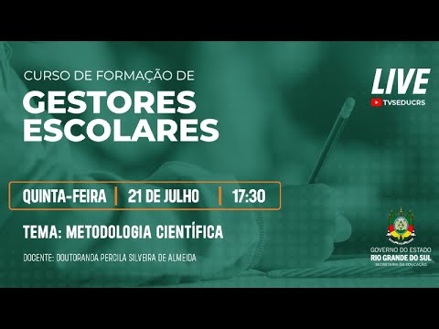 Curso de Formação de Gestores Escolares - Pós Graduação - Metodologia Científica - 21/07/2022