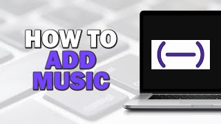 How To Add Music On Soundtrap (Easiest Way)​​​​​​​