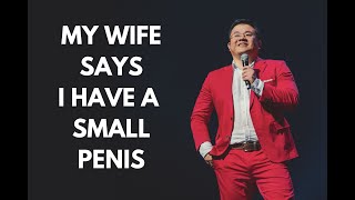 My Wife Says I Have A Small Penis