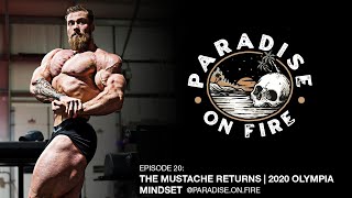 Paradise on Fire Episode 20: The Mustache Returns | 2020 Olympia Mindset screenshot 2