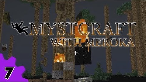 Mystcraft With Meroka #7 - The End of the World