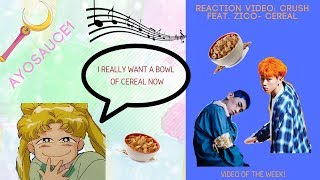 Reaction Video  Crush Feat Zico  cereal