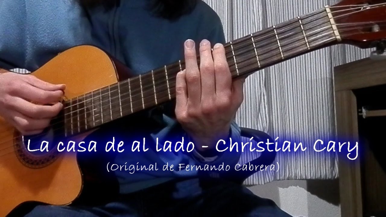 La casa de al lado Christian Cary Cover en guitarra - YouTube