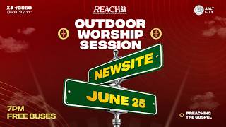 REACH OUTDOOR WORSHIP - NEWSITE | 25th June 2026