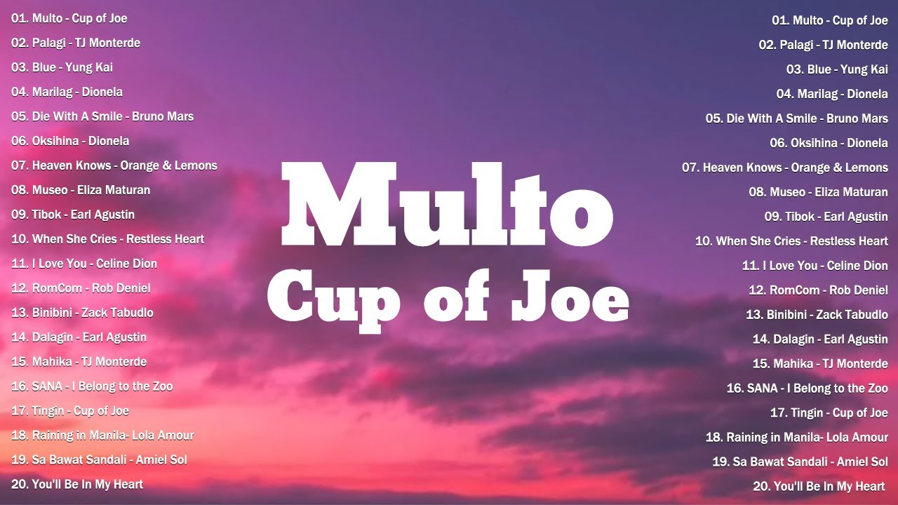 Multo - Cup of Joe | OPM Tagalog Love Songs Playlist With Lyrics - Best ...
